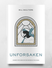 Load image into Gallery viewer, Unforsaken: Journey with Jesus on the Stations of the Cross
