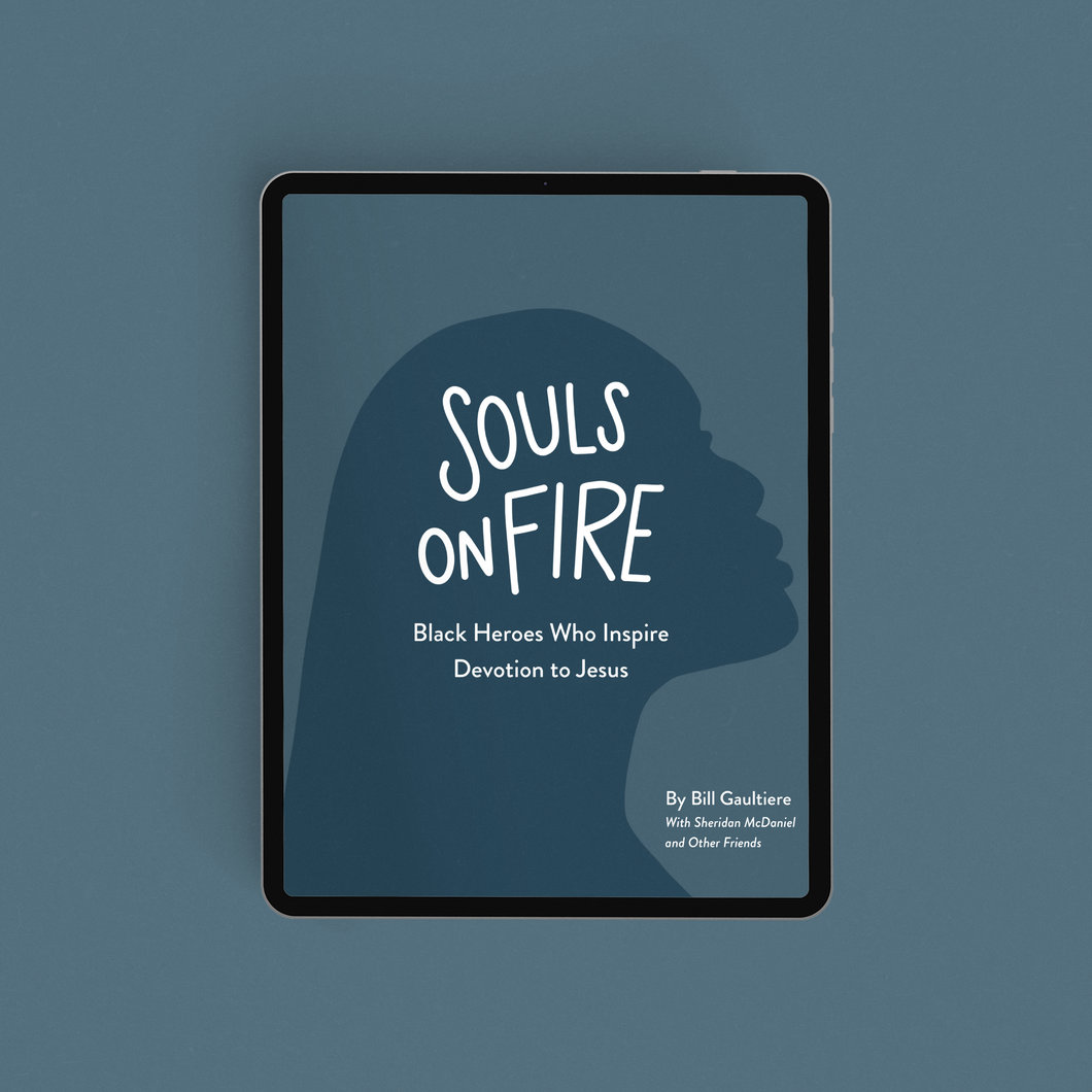 Souls on Fire: Black Heroes Who Inspire Devotion to Jesus (ebook)