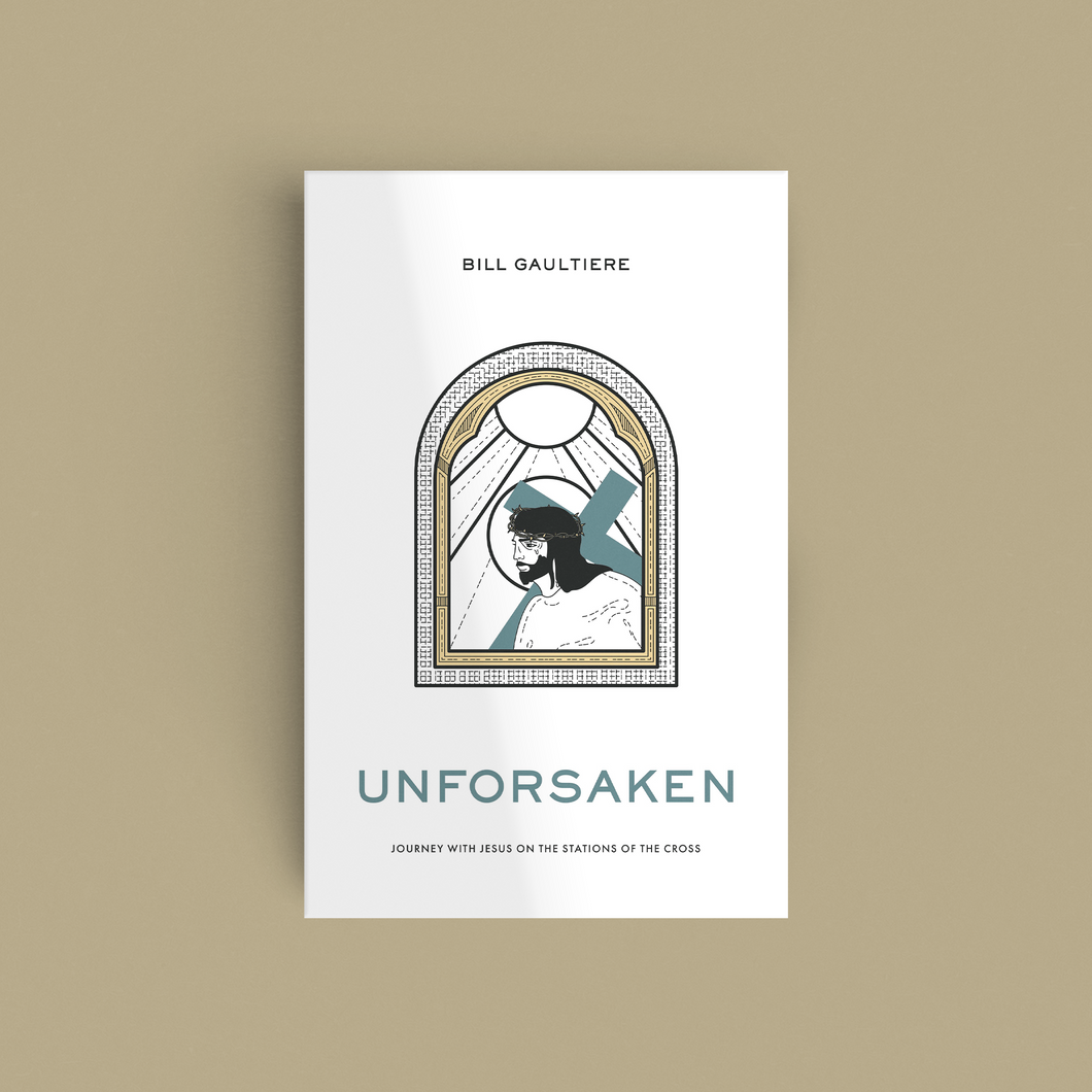 Unforsaken: Journey with Jesus on the Stations of the Cross