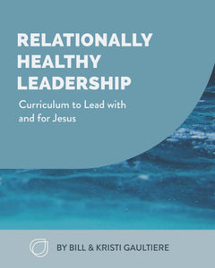 Institute Notebook: Relationally Healthy Leadership