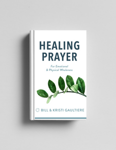 Healing Prayer: For Emotional & Physical Wholeness